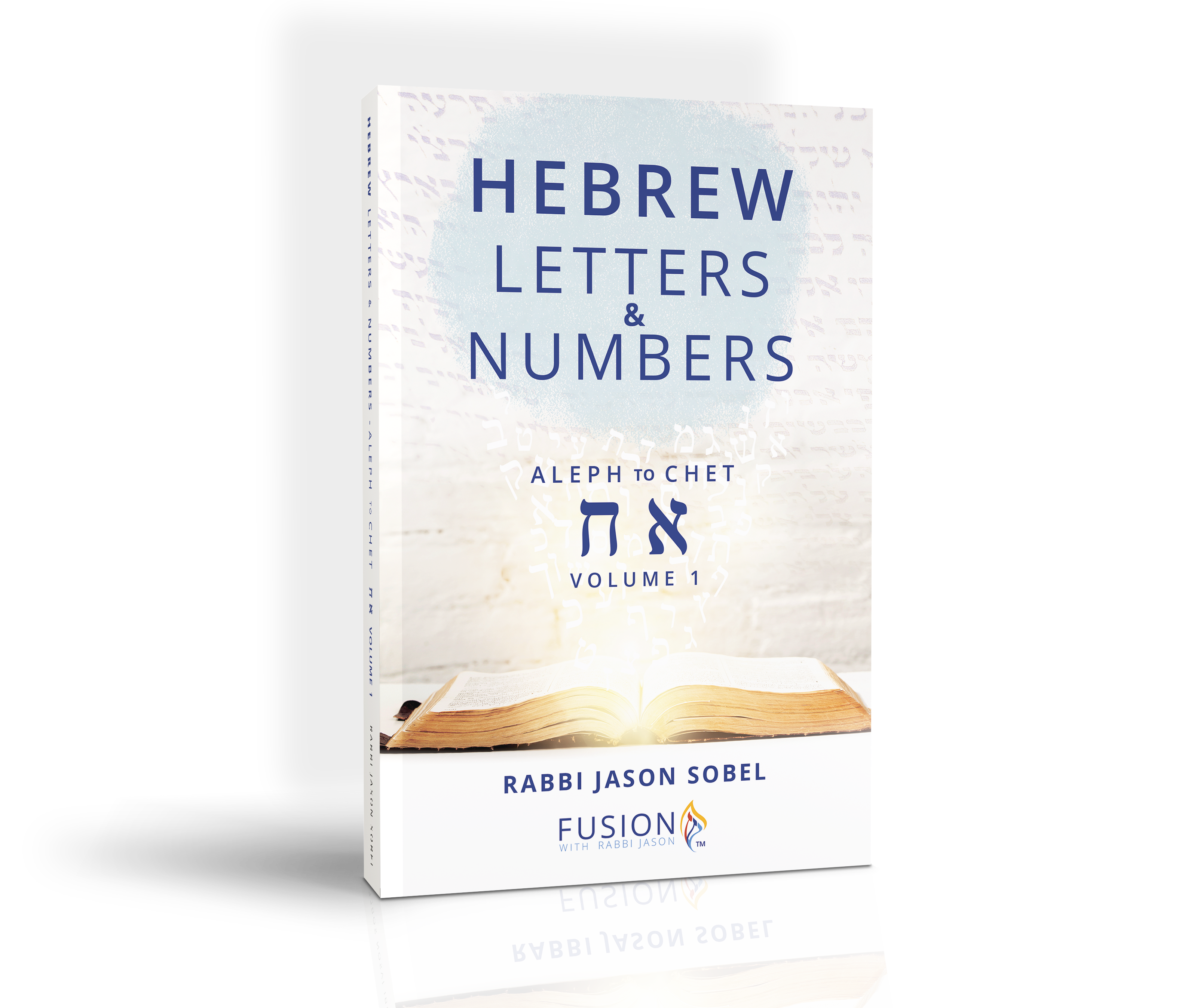 Hebrew Letters and Numbers Volume 1 Aleph to Chet